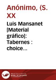 Luis Mansanet [Material gráfico]: Tabernes : choice from Denias.