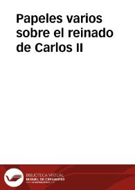 Papeles varios sobre el reinado de Carlos II