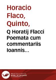 Q Horatij Flacci Poemata cum commentariis Ioannis Min-ellij, praemisso Aldi Manutij Metris Horatianis tractatu, et adiuncto indice rerum ac verborum locupletissimo ... / opera et studio D. Caroli Gonzalidis de Posada