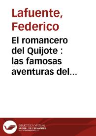 El romancero del Quijote : las famosas aventuras del ingenioso hidalgo Don Quijote de la Mancha, en sencillos romances, hechos a la buena de Dios y con el mejor deseo