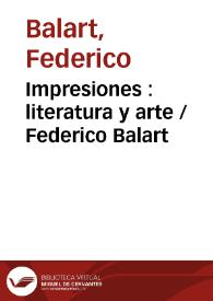 Impresiones : literatura y arte / Federico Balart