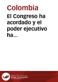 El Congreso ha acordado y el poder ejecutivo ha sancionado la siguiente ley