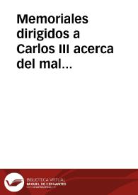 Memoriales dirigidos a Carlos III acerca del mal estado de la Hacienda y Comercio de España, su despoblación y remedios para subsanarlos 