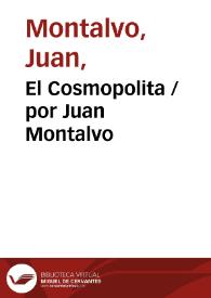 El Cosmopolita / por Juan Montalvo