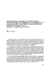 Razūq (Razouk), Muḥammad: Al-Andalusiyyūn wa-hiŷrātu-hum ila al-Magrib jilāl al-qarnayn 16-17 (Los andalusíes y sus éxodos hacia Marruecos durante los siglos 16-17), Casablanca, ed. Ifrīqiyā Al-Xarq, 1989, 360 pp.