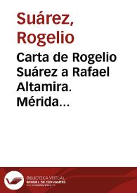 Carta de Rogelio Suárez a Rafael Altamira. Mérida (Yucatán, México), 10 de marzo de 1910