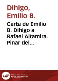 Carta de Emilio B. Dihigo a Rafael Altamira. Pinar del Río (Cuba), 14 de marzo de 1910