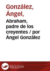 Abraham, padre de los creyentes