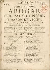 Comedia famosa. Abogar por su ofensor, y baron del Pinel