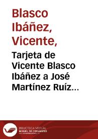 Tarjeta de Vicente Blasco Ibáñez a José Martínez Ruíz (Azorín). Valencia?, 1 de enero de 1894? [Transcripción]