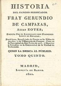 Historia del famoso predicador Fray Gerundio de Campazas, alias Zotes. Tomo quinto