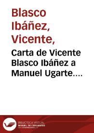 Carta de Vicente Blasco Ibáñez a Manuel Ugarte. Madrid, 1 de marzo de 1909