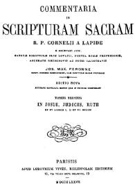 Commentaria in Scripturam Sacram R. P. Cornelii a Lapide... Tomus tertius. In  Josue, Judices, Rutii et in libros I, II et III Regum