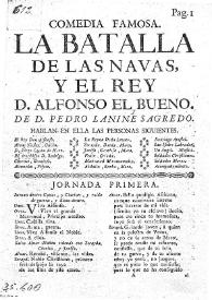 Comedia famosa. La batalla de las Navas, y el Rey D. Alfonso el Bueno