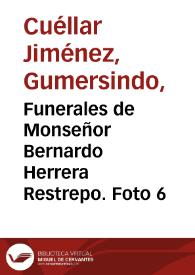 Funerales de Monseñor Bernardo Herrera Restrepo. Foto 6