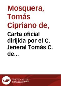 Carta oficial dirijida por el C. Jeneral Tomás C. de Mosquera, al C. Presidente Mariano Ospina : últimas proposiciones de paz