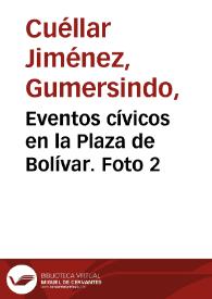 Eventos cívicos en la Plaza de Bolívar. Foto 2