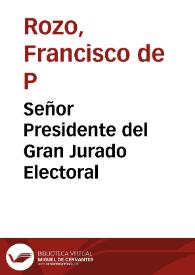 Señor Presidente del Gran Jurado Electoral