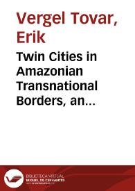 Twin Cities in Amazonian Transnational Borders, an Appropriate Cross Border Approach for Squatter Settlements on flood prone lands located on border’s fringe: The Case Study of Leticia and Tabatinga