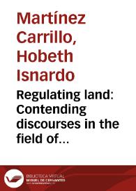 Regulating land: Contending discourses in the field of land regulation in Colombia between 2006 and 2016 (ZIDRES Law case)