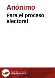 Para el proceso electoral