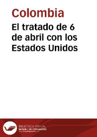 El tratado de 6 de abril con los Estados Unidos