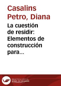 La cuestión de residir: Elementos de construcción para una residencia enfocada en procesos de arte + educación