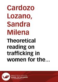 Theoretical reading on trafficking in women for the purpose of sexual exploitation in prostitution. Case of study: Colombia