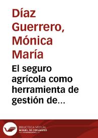 El seguro agrícola como herramienta de gestión de riesgos: Enfoque en los pequeños productores de maíz en Colombia