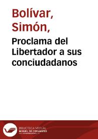 Proclama del Libertador a sus conciudadanos