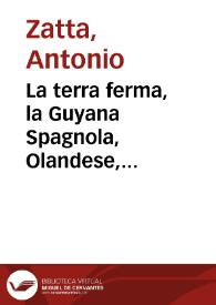 La terra ferma, la Guyana Spagnola, Olandese, Francese, e Portughese a la parte settentle del Bresil