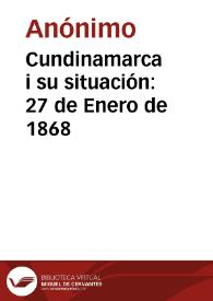 Cundinamarca i su situación: 27 de Enero de 1868