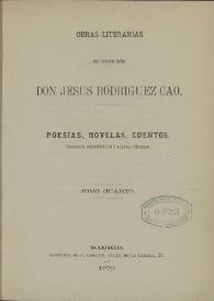 Obras literarias : Poesías, novelas, cuentos, trabajos periodísticos y corona fúnebre. Tomo cuarto