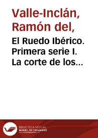 El Ruedo Ibérico. Primera serie I. La corte de los milagros