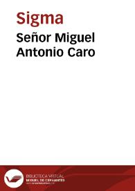 Señor Miguel Antonio Caro