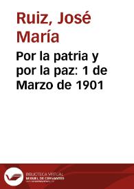 Por la patria y por la paz: 1 de Marzo de 1901