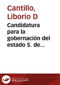 Candidatura para la gobernación del estado S. de Cundinamarca en el periódo constitucional que empieza el 1 de enero de 1880