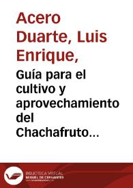 Guía para el cultivo y aprovechamiento del Chachafruto o Balú: erythrina edulis triana ex micheli