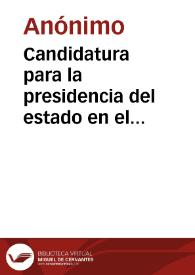 Candidatura para la presidencia del estado en el próximo periodo