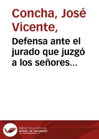 Defensa ante el jurado que juzgó a los señores Cristobal Restrepo, Emiliano Mejía y Nicasio Anzola E.