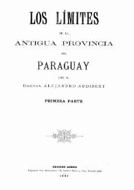 Los límites de la Antigua Provincia de Paraguay. Primera parte