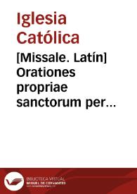 [Missale. Latín]    Orationes propriae sanctorum per annum