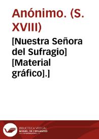 [Nuestra Señora del Sufragio] [Material gráfico].]