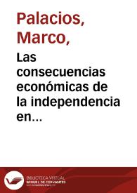 Las consecuencias económicas de la independencia en Colombia : sobre los orígenes del subdesarrollo