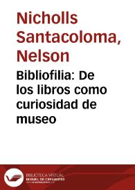 Bibliofilia: De los libros como curiosidad de museo