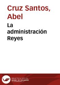 La administración Reyes