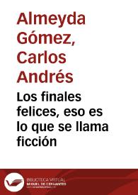 Los finales felices, eso es lo que se llama ficción