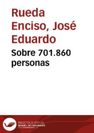 Sobre 701.860 personas