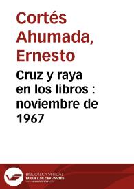 Cruz y raya en los libros : noviembre de 1967