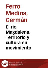 El río Magdalena. Territorio y cultura en movimiento